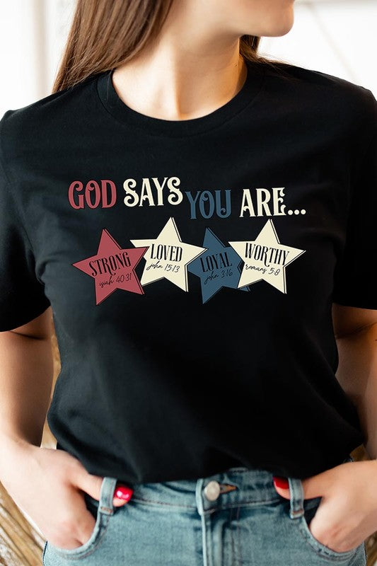 God Says You Are Strong Loved Graphic T Shirts