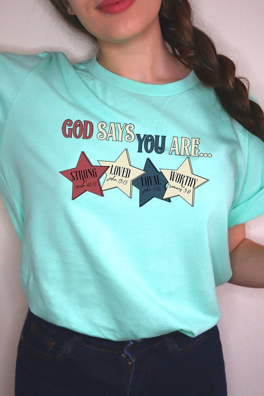 God Says You Are Strong Loved Graphic T Shirts