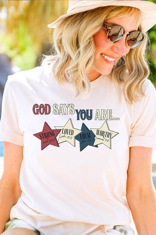 God Says You Are Strong Loved Graphic T Shirts